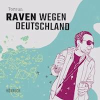Raven wegen Deutschland - Torsun Burkhardt - Hörbuch