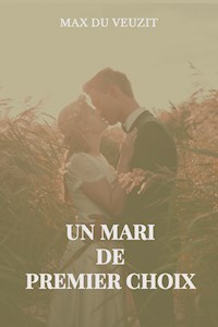 Un mari de premier choix - Max du Veuzit - E-Book