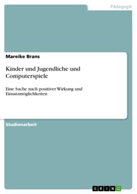 Kinder und Jugendliche und Computerspiele - Mareike Brans - E-Book