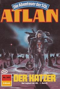 Atlan 505: Der Katzer - Detlev G. Winter - E-Book