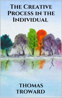 The Creative Process in the Individual - Thomas Troward - E-Book