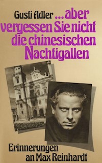 "...vergessen Sie nicht die chinesischen Nachtigallen." - Gusti Adler - E-Book