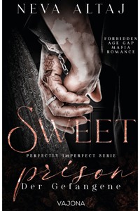 Sweet Prison - Neva Altaj - E-Book