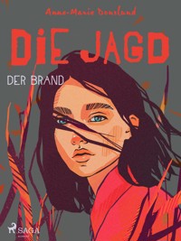 Die Jagd – Der Brand - Anne-Marie Donslund - E-Book