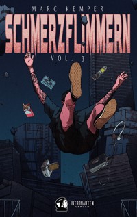 Schmerzflimmern Vol. 3 - Marc  Kemper - E-Book
