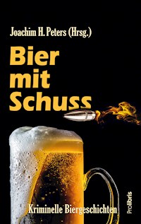 Bier mit Schuss -  - E-Book
