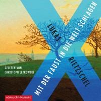 Mit der Faust in die Welt schlagen - Lukas Rietzschel - Hörbuch