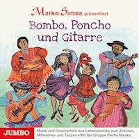 Bombo, Poncho und Gitarre - Marko Simsa - Hörbuch