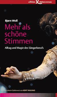 Mehr als schöne Stimmen - Bjørn Woll - E-Book