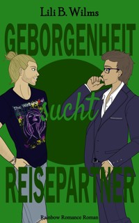 Geborgenheit sucht Reisepartner - Lili B. Wilms - E-Book