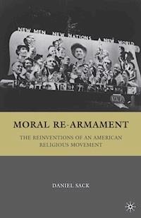Moral Re-Armament - D. Sack - E-Book