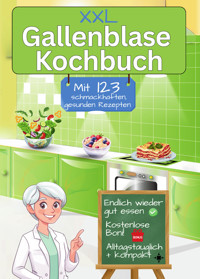 Gallenblase Kochbuch mit 123 schmackhaften, gesunden Rezepten - Magische Pfanne - E-Book