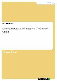 Counterfeiting in the People's Republic of China - Ulf Kramer - E-Book