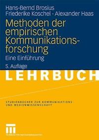 Methoden der empirischen Kommunikationsforschung - Hans-Bernd Brosius - E-Book
