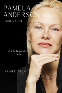 Pamela Anderson Biography - Claire Press - E-Book