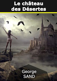 Le château des Désertes - George Sand - E-Book