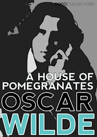 A House of Pomegranates - Oscar Wilde - E-Book