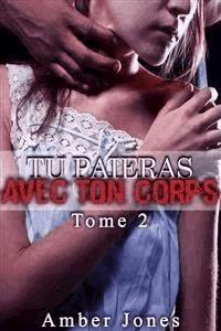 Tu Paieras Avec Ton Corps (Tome 2) - Amber Jones - E-Book