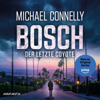 BOSCH: Der letzte Coyote - Michael Connelly - Hörbuch