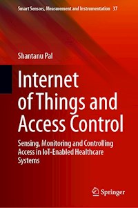 Internet of Things and Access Control - Shantanu Pal - E-Book