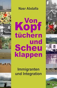 Von Kopftüchern und Scheuklappen - Nasr Abdalla - E-Book