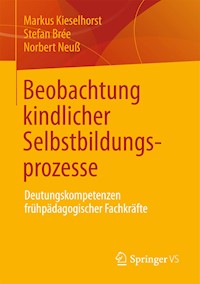Beobachtung kindlicher Selbstbildungsprozesse - Markus Kieselhorst - E-Book