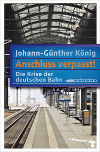 Anschluss verpasst! - Johann-Günther König - E-Book