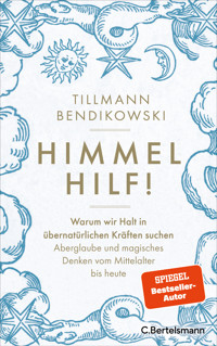 Himmel hilf! - Tillmann Bendikowski - E-Book
