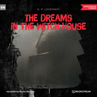 The Dreams in the Witch House (Unabridged) - H. P. Lovecraft - Hörbuch