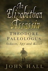 An Elizabethan Assassin - John Hall - E-Book
