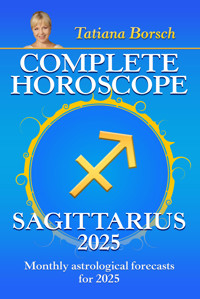 Complete Horoscope Sagittarius 2025 - Tatiana Borsch - E-Book