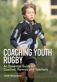 Coaching Youth Rugby - Keith Richardson - E-Book