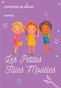 Les Petites Filles Modèles - Comtesse de Ségur - E-Book