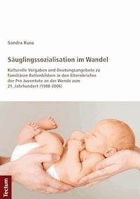 Säuglingssozialisation im Wandel - Sandra Kunz - E-Book