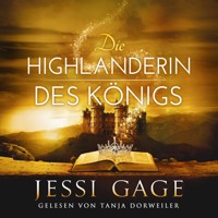 Die Highlanderin des Königs - Jessi Gage - Hörbuch