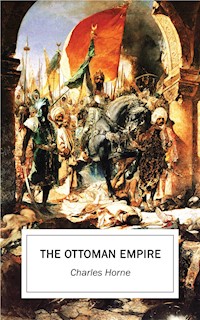 The Ottoman Empire - Charles Horne - E-Book
