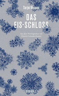 Das Eis-Schloss - Tarjei Vesaas - E-Book