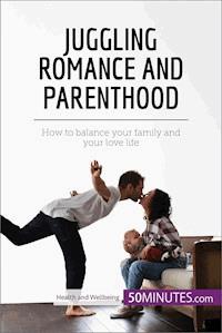Juggling Romance and Parenthood - 50Minutes - E-Book