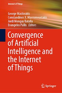 Convergence of Artificial Intelligence and the Internet of Things - - E-Book