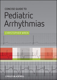 Concise Guide to Pediatric Arrhythmias - Christopher Wren - E-Book