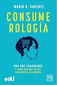 Consumerología - Mario R. Paredes - E-Book