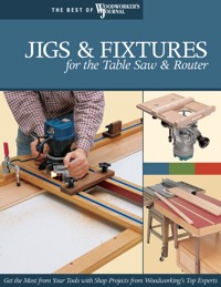 Jigs & Fixtures for the Table Saw & Router - Chris Marshall - E-Book