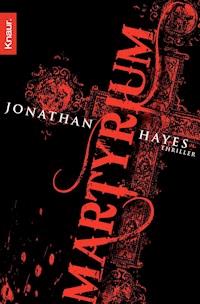 Martyrium - Jonathan Hayes - E-Book