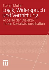 Logik, Widerspruch und Vermittlung - Stefan Müller - E-Book