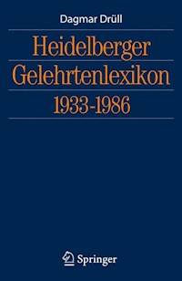 Heidelberger Gelehrtenlexikon 1933-1986 - Dagmar Drüll - E-Book