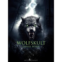 Wolfskult - Daniel Boyer - E-Book