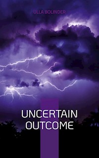 Uncertain Outcome - Ulla Bolinder - E-Book