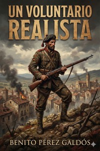 Un voluntario realista - Benito Pérez Galdòs - E-Book