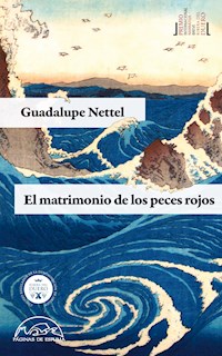 El matrimonio de los peces rojos - Guadalupe Nettel - E-Book