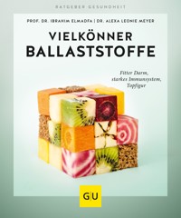 Vielkönner Ballaststoffe - Prof. Dr. Ibrahim Elmadfa - E-Book